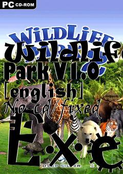 Box art for Wildlife
Park V1.0 [english] No-cd/fixed Exe