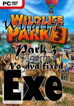 Box art for Wildlife
            Park 3 V1.04 [german] No-dvd/fixed Exe