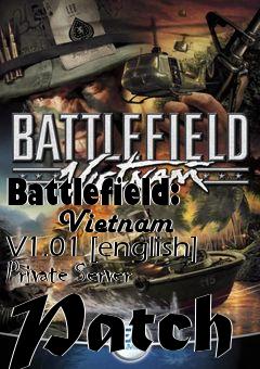 Box art for Battlefield:
      Vietnam V1.01 [english] Private Server Patch