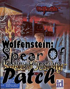 Box art for Wolfenstein:
Spear Of Destiny Questions Patch