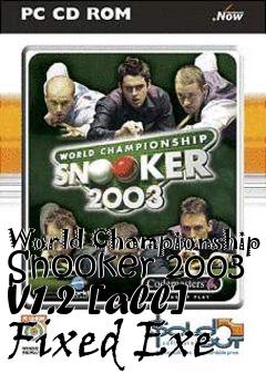 Box art for World
Championship Snooker 2003 V1.2 [all] Fixed Exe