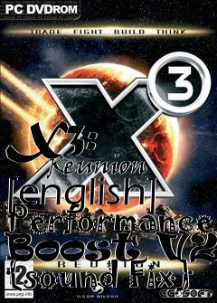 Box art for X3:
            Reunion [english] Performance Boost V2.5 {sound Fix}