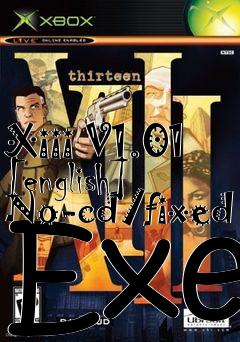 Box art for Xiii
V1.01 [english] No-cd/fixed Exe