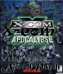 Box art for X-com
            Enforcer V1.0 [english] No-cd Patch