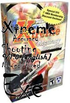 Box art for Xtreme
      Accuracy Shooting V1.0 [english] No-cd/fixed Exe