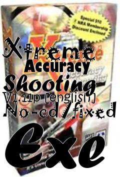 Box art for Xtreme
      Accuracy Shooting V1.11p [english] No-cd/fixed Exe