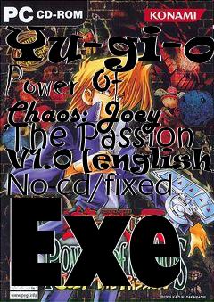 Box art for Yu-gi-oh
Power Of Chaos: Joey The Passion V1.0 [english] No-cd/fixed Exe