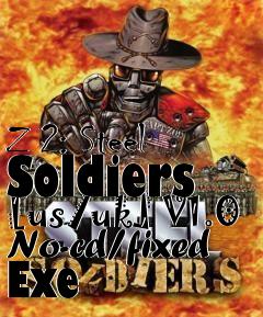 Box art for Z
2: Steel Soldiers [us/uk] V1.0 No-cd/fixed Exe 