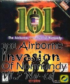 Box art for 101
Airborne Invasion Of Normandy V1.5 No-cd