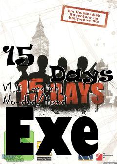 Box art for 15
            Days V1.0 [english] No-dvd/fixed Exe
