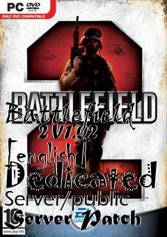 Box art for Battlefield
      2 V1.02 [english] Dedicated Server/public Server Patch