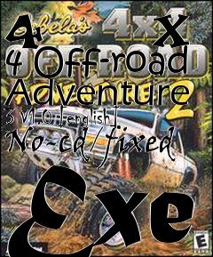 Box art for 4
      X 4 Off-road Adventure 3 V1.0 [english] No-cd/fixed Exe
