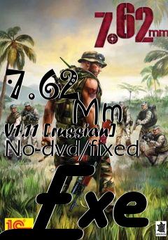 Box art for 7.62
            Mm V1.11 [russian] No-dvd/fixed Exe