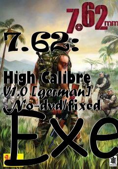 Box art for 7.62:
            High Calibre V1.0 [german] No-dvd/fixed Exe