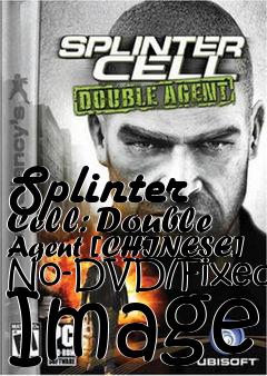 Box art for Splinter Cell: Double Agent [CHINESE] No-DVD/Fixed Image