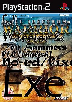 Box art for Full
            Spectrum Warrior 2: Ten Hammers V1.0 [english] No-cd/fixed Exe