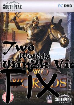 Box art for Two
            Worlds Win2k Video Fix