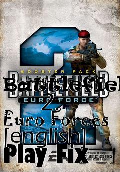 Box art for Battlefield
      2: Euro Forces [english] Play Fix