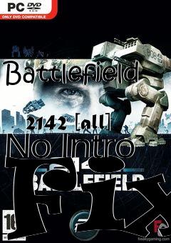 Box art for Battlefield
            2142 [all] No Intro Fix