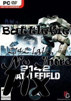 Box art for Battlefield
            2142 [all] No Intro Fix