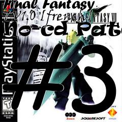 Box art for Final
Fantasy 7 V1.0 [french] No-cd Patch #3