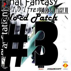 Box art for Final
Fantasy 7 V1.0 [french] No-cd Patch #3