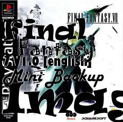 Box art for Final
      Fantasy 7 V1.0 [english] Mini Backup Image