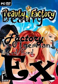 Box art for Beauty
            Factory V1.0 [german] No-cd/fixed Exe