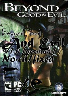 Box art for Beyond
Good And Evil V1.0 [german] No-cd/fixed Exe