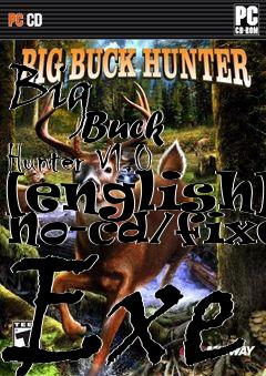 Box art for Big
            Buck Hunter V1.0 [english] No-cd/fixed Exe