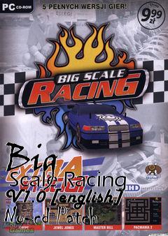 Box art for Big
      Scale Racing V1.0 [english] No-cd Patch