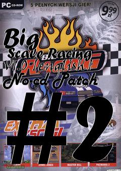 Box art for Big
      Scale Racing V1.0 [english] No-cd Patch #2