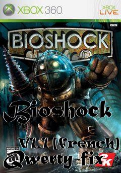 Box art for Bioshock
            V1.1 [french] Qwerty-fix
