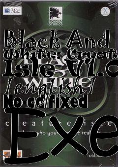 Box art for Black
And White: Creature Isle V1.0 [english] No-cd/fixed Exe
