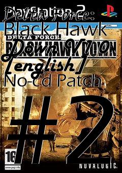Box art for Delta
Force: Black Hawk Down V1.0 [english] No-cd Patch #2