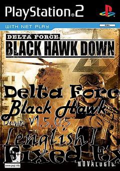 Box art for Delta
Force: Black Hawk Down V1.5.0.5 [english] Fixed Exe