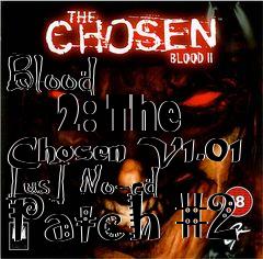 Box art for Blood
      2: The Chosen V1.01 [us] No-cd Patch #2