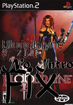 Box art for Bloodrayne
      2 [all] No Intro Fix