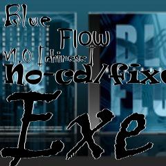 Box art for Blue
            Flow V1.0 [chinese] No-cd/fixed Exe