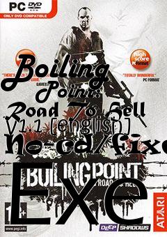 Box art for Boiling
      Point: Road To Hell V1.1 [english] No-cd/fixed Exe