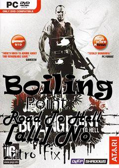Box art for Boiling
      Point: Road To Hell [all] No Intro Fix