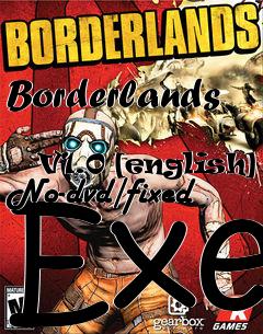Box art for Borderlands
            V1.0 [english] No-dvd/fixed Exe