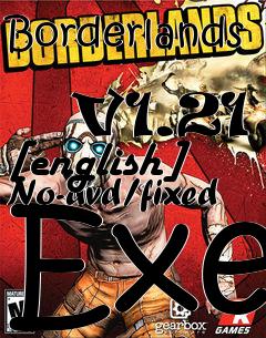 Box art for Borderlands
            V1.21 [english] No-dvd/fixed Exe