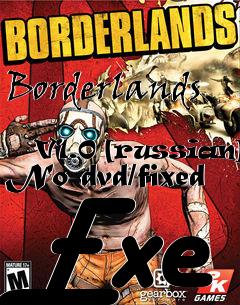 Box art for Borderlands
            V1.0 [russian] No-dvd/fixed Exe