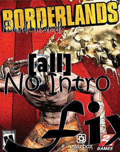 Box art for Borderlands
            [all] No Intro Fix