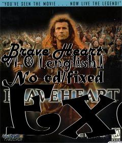 Box art for Brave Heart V1.0
[english] No-cd/fixed Exe