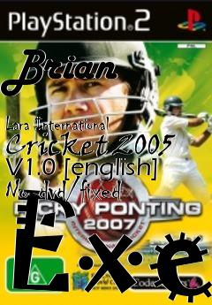 Box art for Brian
            Lara International Cricket 2005 V1.0 [english] No-dvd/fixed Exe