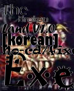 Box art for The
            Broken Land V1.0 [korean] No-cd/fixed Exe
