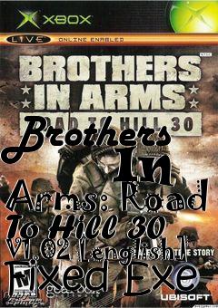 Box art for Brothers
      In Arms: Road To Hill 30 V1.02 [english] Fixed Exe