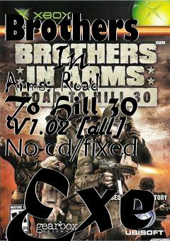 Box art for Brothers
      In Arms: Road To Hill 30 V1.02 [all] No-cd/fixed Exe